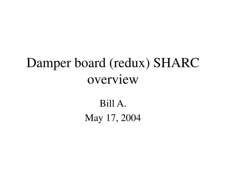 damper board redux sharc overview