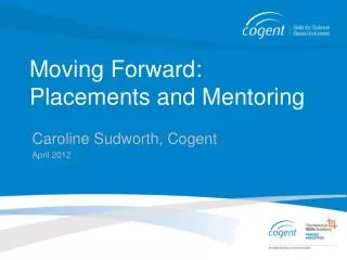 Moving Forward: Placements and Mentoring