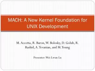 MACH: A New Kernel Foundation for UNIX Development