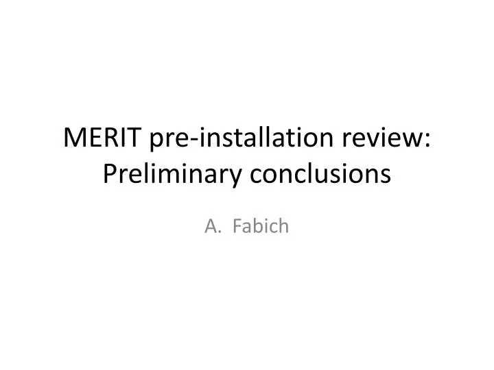 merit pre installation review preliminary conclusions