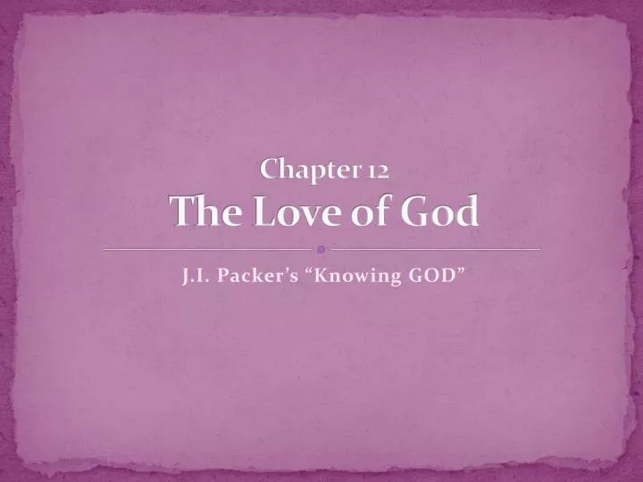 chapter 12 the love of god