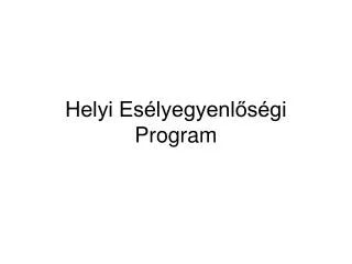 helyi es lyegyenl s gi program