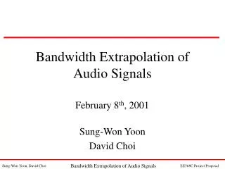 Bandwidth Extrapolation of Audio Signals