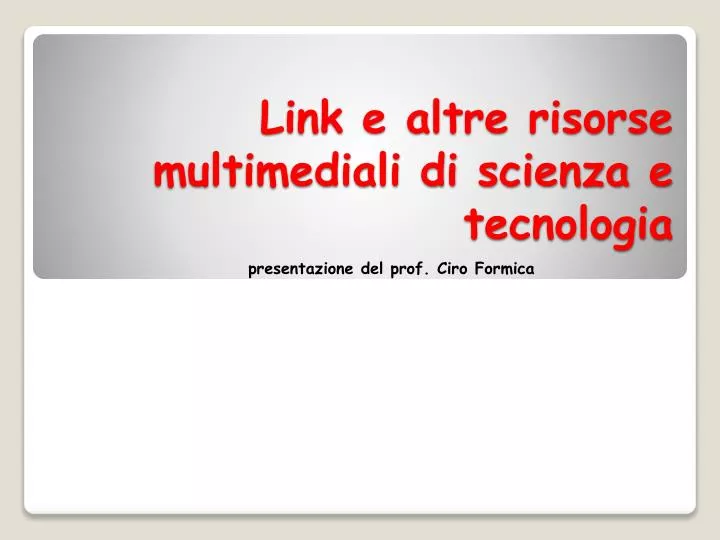 link e altre risorse multimediali di scienza e tecnologia