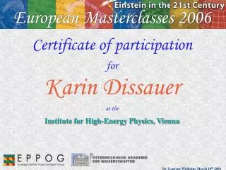 Certificate of participation for Karin Dissauer at the Institute for High-Energy Physics, Vienna