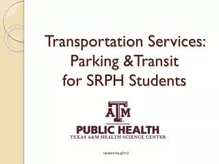 Transportation Services: Parking &amp;Transit for SRPH Students