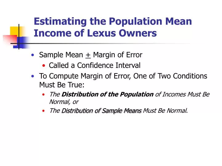 estimating the population mean income of lexus owners