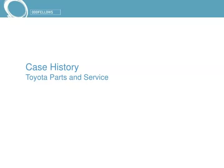 case history toyota parts and service