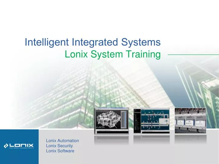 intelligent integrated systems lonix system training