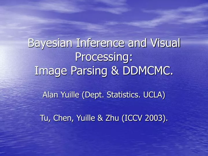 bayesian inference and visual processing image parsing ddmcmc