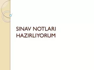 sinav notlari hazirliyorum