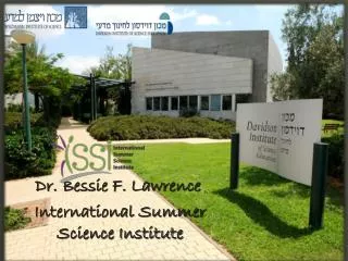 Dr. Bessie F. Lawrence International Summer Science Institute