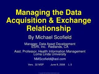 Managing the Data Acquisition &amp; Exchange Relationship