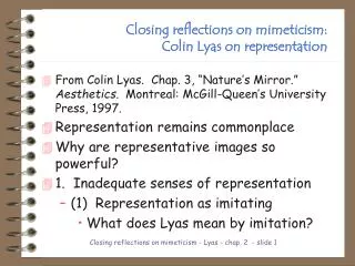 Closing reflections on mimeticism: Colin Lyas on representation