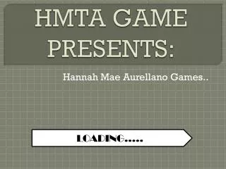 HMTA GAME PRESENTS: