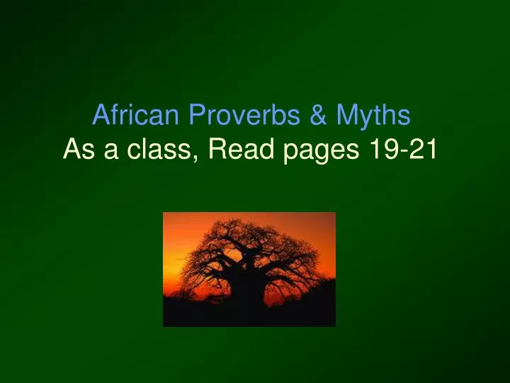 african proverbs myths as a class read pages 19 21