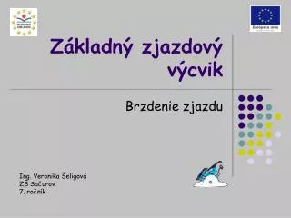 z kladn zjazdov v cvik