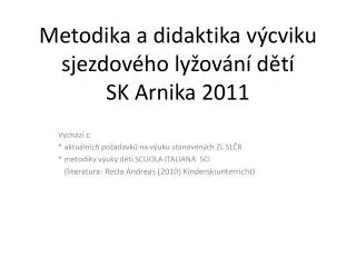 metodika a didaktika v cviku sjezdov ho ly ov n d t sk arnika 2011