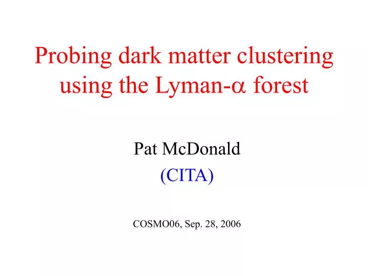 probing dark matter clustering using the lyman forest