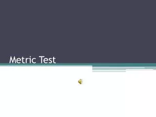 Metric Test