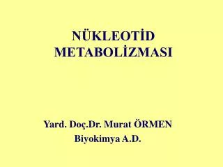 n kleot d metabol zmasi