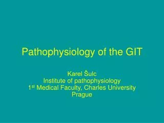 Pathophysiology of the GIT