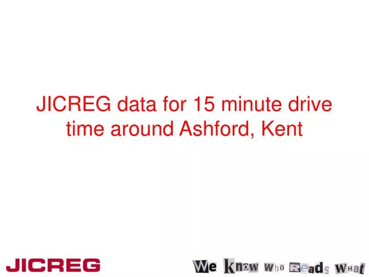 jicreg data for 15 minute drive time around ashford kent