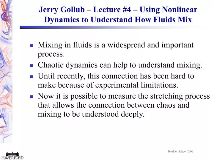 jerry gollub lecture 4 using nonlinear dynamics to understand how fluids mix