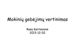 mokini geb jim vertinimas rasa kartanien 2013 12 02