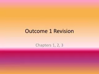 Outcome 1 Revision