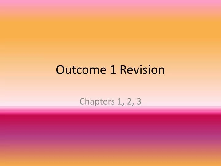 outcome 1 revision