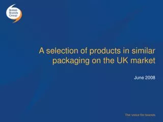 A selection of products in similar packaging on the UK market June 2008