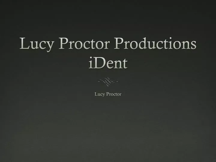 lucy proctor productions ident