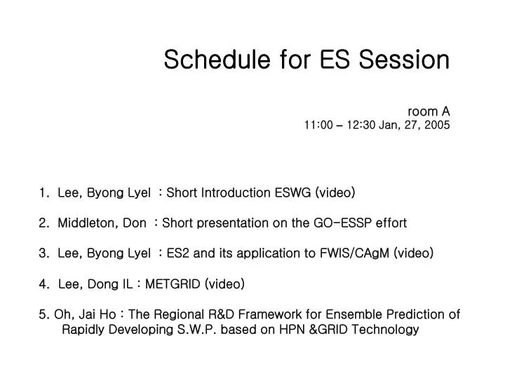 schedule for es session room a 11 00 12 30 jan 27 2005