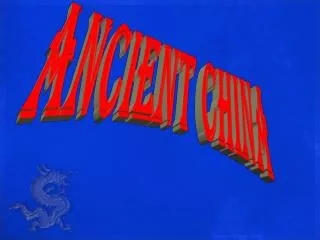 ANCIENT CHINA