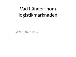 vad h nder inom logistikmarknaden