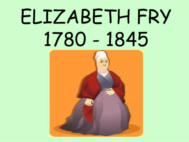 elizabeth fry 1780 1845