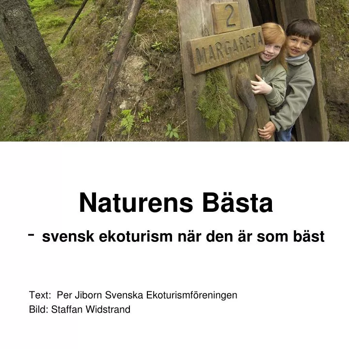 naturens b sta svensk ekoturism n r den r som b st