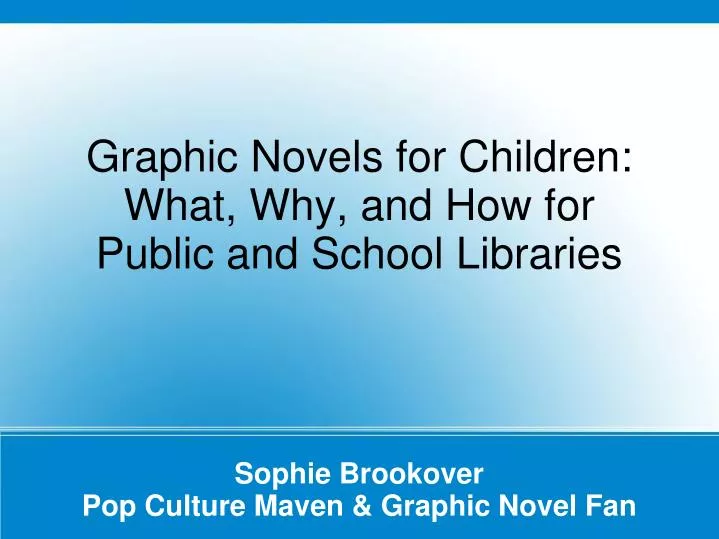 graphic novels for children what why and how for public and school libraries