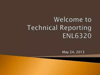 Welcome to Technical Reporting ENL6320