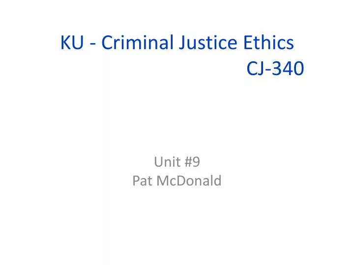 ku criminal justice ethics cj 340