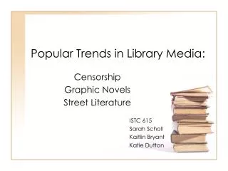 Popular Trends in Library Media: