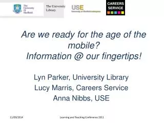 Are we ready for the age of the mobile? Information @ our fingertips!