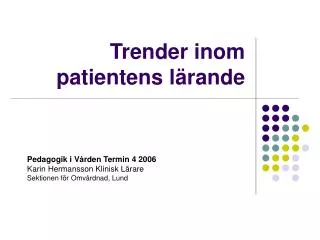 trender inom patientens l rande