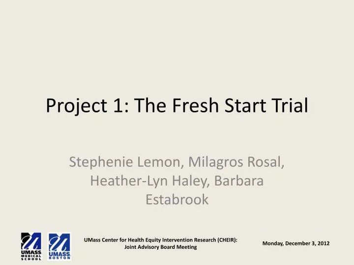project 1 the fresh start trial