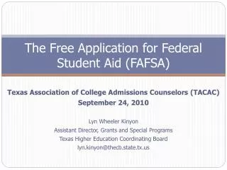 The Free Application for Federal Student Aid (FAFSA)