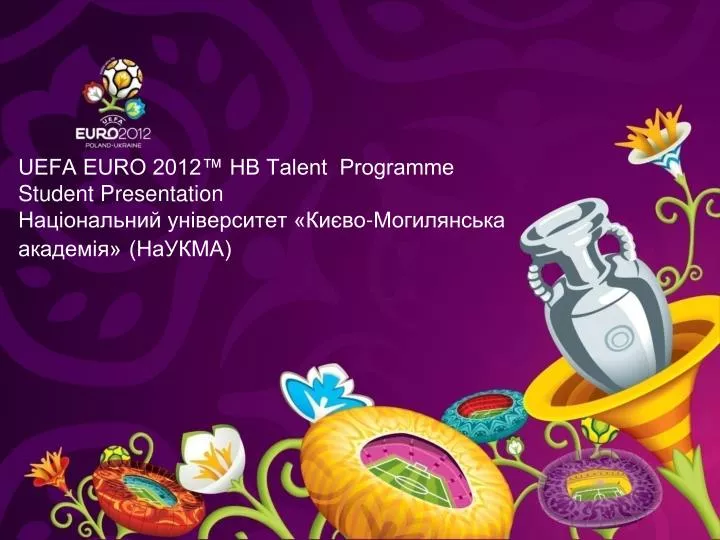 uefa euro 2012 hb talent programme student presentation