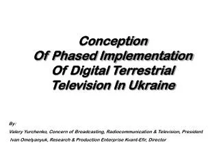 Conception Of Phased Implementation Of Digital Terrestrial Television In Ukraine