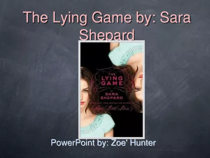 Ppt The Lying Game By Sara Shepard Powerpoint Presentation Free