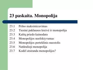 23 paskaita monopolija